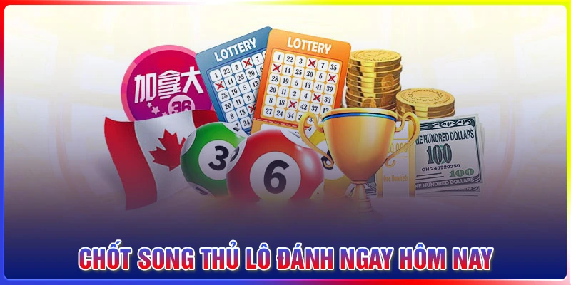 Chốt song thủ lô khung 2 ngày từ chuyên gia