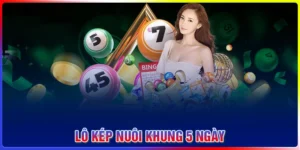Lô kép nuôi khung 5 ngày - Bí quyết sinh lời bền vững