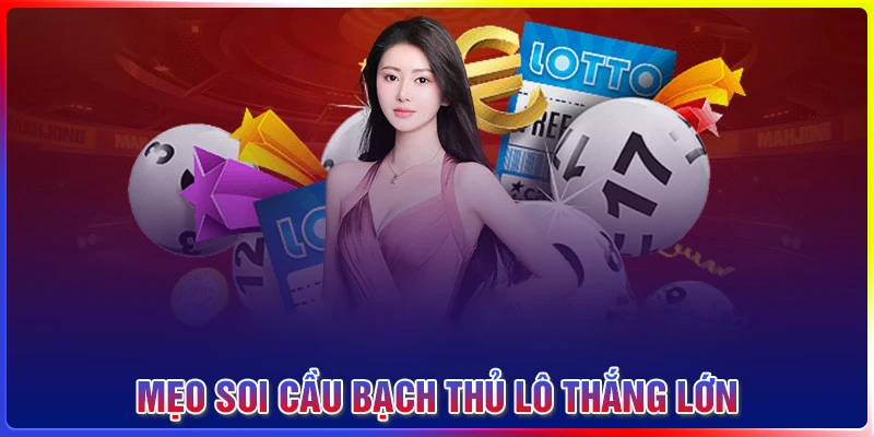 Mẹo chơi bạch thủ lô nuôi khung 5 ngày đỉnh cao