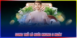 Song thủ lô nuôi khung 5 ngày - Lô đẹp xác suất ăn cao